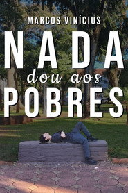 Nada dou aos Pobres