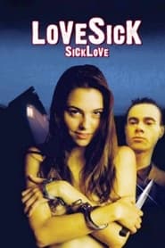 Lovesick: Sick Love 2004 123movies