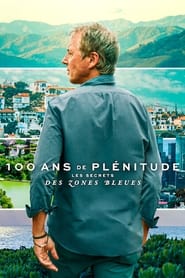 serie streaming - 100 ans de plénitude : Les secrets des zones bleues streaming