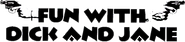 Logo of Fun with Dick and Jane image size 776x175