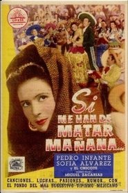 poster Si me han de matar mañana