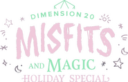 Logo of Dimension 20: Misfits and Magic Holiday Special image size 1014x650