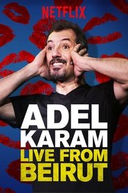 Adel Karam: Live from Beirut Adel Karam: Live from Beirut
