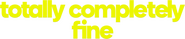 Logo of Totally Completely Fine image size 1980x421