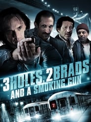 Three Holes, Two Brads, and a Smoking Gun 2014 123movies