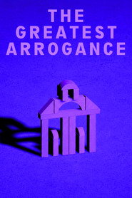 poster The Greatest Arrogance