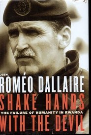 Poster of Shake Hands with the Devil: The Journey of Roméo Dallaire image size 675x1000