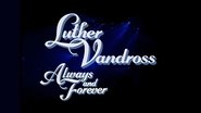 Backdrop of Luther Vandross: Always And Forever - An Evening Of Songs image size 1920x1080