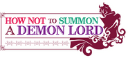 Logo of How Not to Summon a Demon Lord image size 682x310