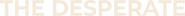 Logo of The Desperate image size 785x66