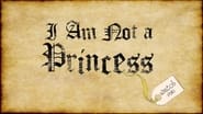 I Am Not a Princess wallpaper 