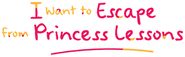 Logo of I Want to Escape from Princess Lessons image size 2462x765