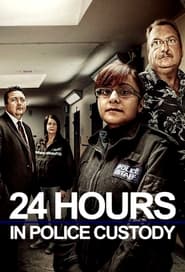 24 Hours in Police Custody TV shows