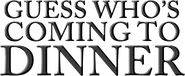 Logo of Guess Who's Coming to Dinner image size 712x292