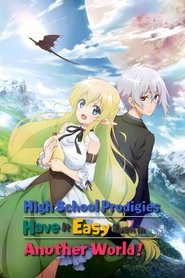 Poster of High School Prodigies Have It Easy Even in Another World! image size 2000x3000