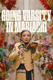 poster Going Varsity in Mariachi