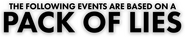 Logo of The Following Events are Based on a Pack of Lies image size 4183x828