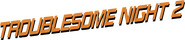 Logo of Troublesome Night 2 image size 1157x248