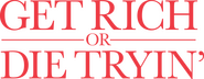 Logo of Get Rich or Die Tryin' image size 3182x1233