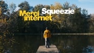 Squeezie : Merci Internet  