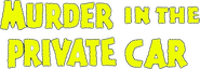 Logo of Murder in the Private Car image size 806x281