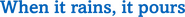 Logo of When It Rains, It Pours image size 857x81