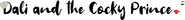 Logo of Dali & Cocky Prince image size 2900x306
