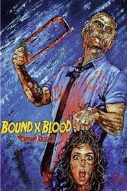 Poster of Bound X Blood: The Orphan Killer 2 image size 597x896