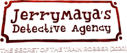 Logo of JerryMaya's Detective Agency – The Secret of the Train Robber image size 2728x1145