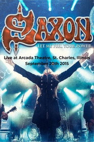 Saxon -  Let Me Feel Your Power (Live in US 2015) movie poster