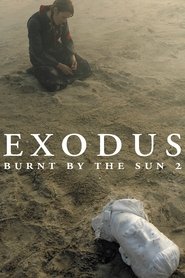 Burnt by the Sun 2: Exodus