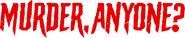 Logo of Murder, Anyone? image size 1858x381