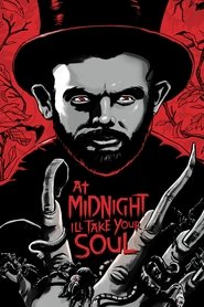 At Midnight I'll Take Your Soul Poster