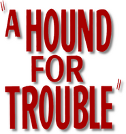 Logo of A Hound for Trouble image size 282x300