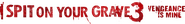Logo of I Spit on Your Grave III: Vengeance Is Mine image size 2345x310