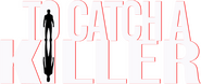 Logo of To Catch a Killer image size 691x290