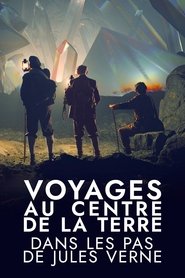 poster Voyages au centre de la Terre : Dans les pas de Jules Verne