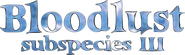 Logo of Bloodlust: Subspecies III image size 577x171
