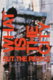 What Is The City But The People? poster