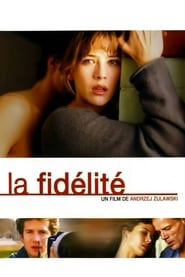 Film La fidélité en streaming