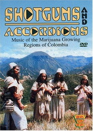 Beats of the Heart: Shotguns and Accordions: Music of the Marijuana Regions of Colombia poster