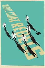 Poster of White Coat Rebels image size 2000x3000