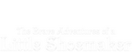 Logo of The Brave Adventures of a Little Shoemaker image size 625x250