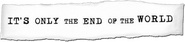 Logo of It's Only the End of the World image size 785x180