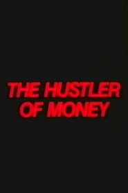 poster The Hustler of Money