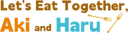 Logo of Let's Eat Together, Aki and Haru image size 1573x410