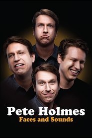 poster Pete Holmes: Faces and Sounds