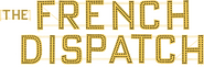 Logo of The French Dispatch image size 3492x1154