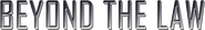 Logo of Beyond the Law image size 780x112