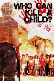 poster Who Can Kill a Child?